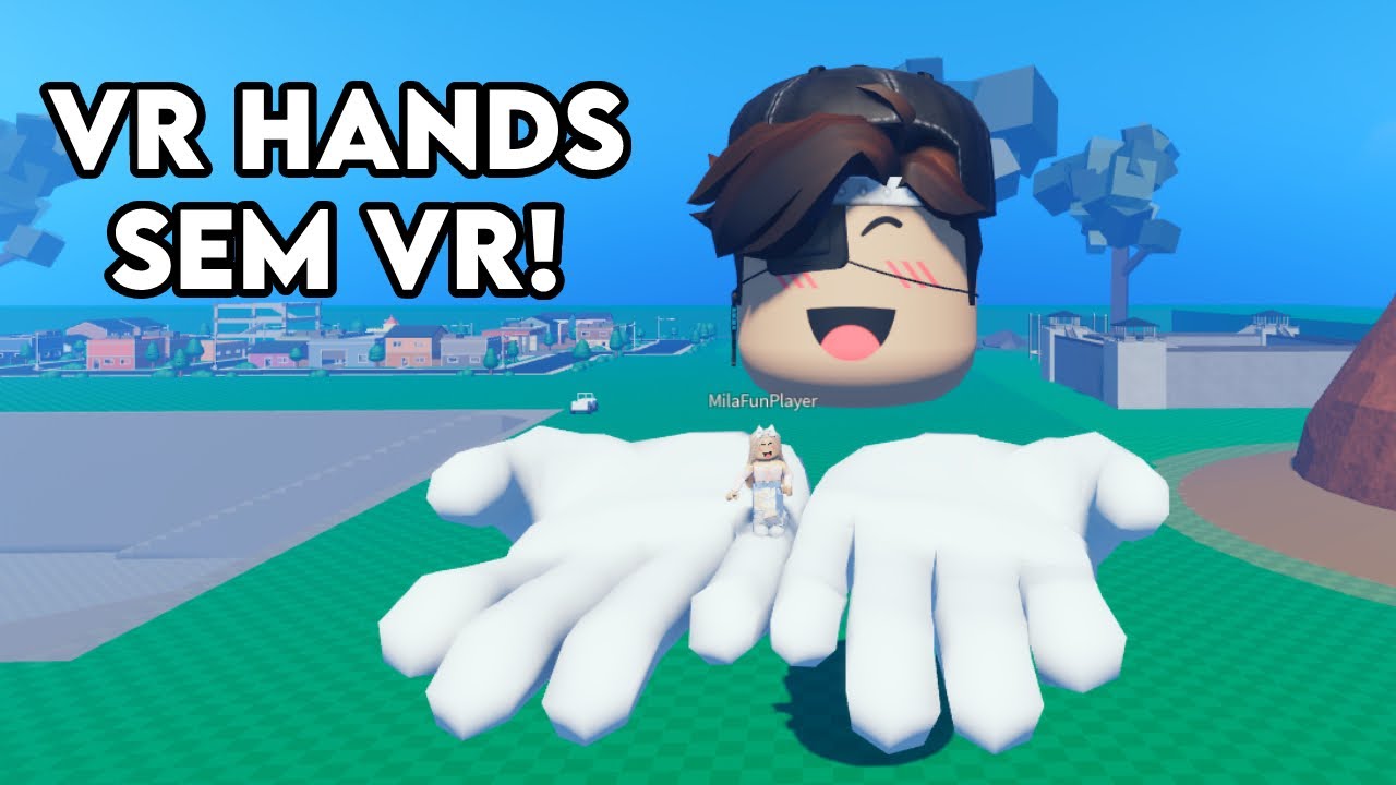 VR HANDS NO ROBLOX MAS SEM O VR! - Roblox - YouTube