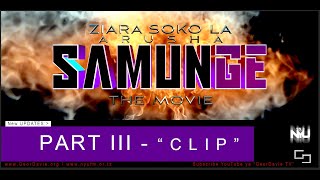 SAMUNGE - The Movie - PART III  "CLIP"   GeorDavie TV