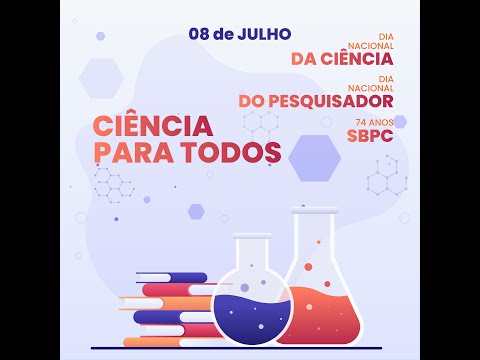 Comemoração do dia do pesquisador e dia nacional da ciência (08/07/22)