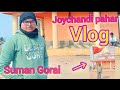 New vlog joychandi pahar ghumne gya #viral #vlog #trending #sumangorai #joychandipahar