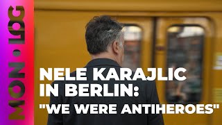 INTERVJU Nele Karajlić - Mi smo bili antiheroji #contemporaryart #berlin