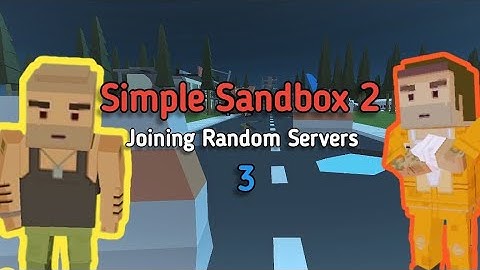 Simple Sandbox 2 | Joining Random Servers 3 | #simplesandbox2