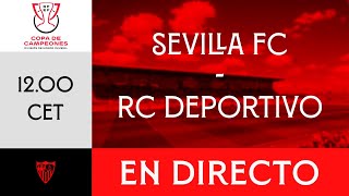 Sevilla FC 🆚 RC Deportivo - Copa de Campeones | División de Honor Juvenil l 📡 EN DIRECTO