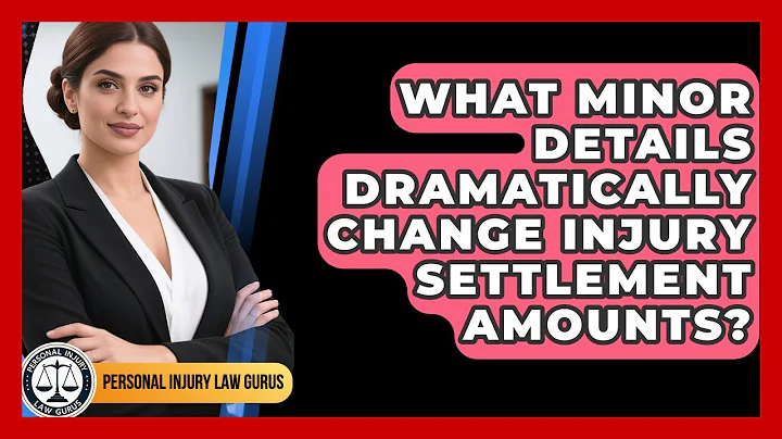 What Minor Details Dramatically Change Injury Settlement Amounts? - Personal Injury Law Gurus
