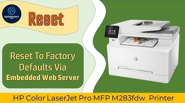 HP Color LaserJet Pro MFP M283fdw : How to reset to factory defaults