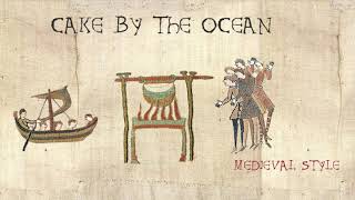 Cake By the Ocean - Medieval Cover / Bardcore