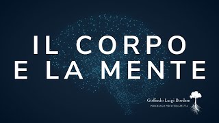 IL CORPO E LA MENTE. Smettila di credere a quello che PENSI