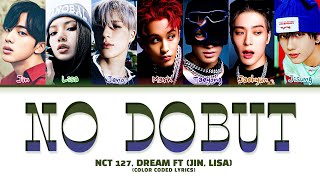 (Ai Cover) NCT MARK, TAE, JAEHYUN, JISUNG & JENO (FEAT. JIN, LISA) 'No Doubt' (Color Coded Lyrics)