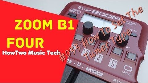 #033 How To Set The Tuner Type ZOOM B1 FOUR #HowTwoB1Four