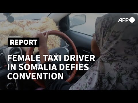 In Somalia, a female taxi driver defies convention | AFP