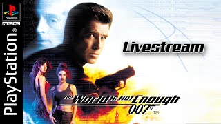 007 - The World Is Not Enough PS1 - Full Playthrough Livestream
