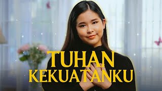 Video thumbnail of "Tuhan Kekuatanku - Hallena Angelica  [Official Music Video]"