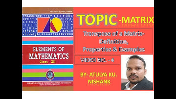 #Video4||Matrix||Transpose of Matrix & Its Property||CHSE ||Class 12th Mathematics||by Prayas Trust