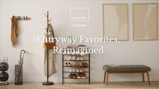 Yamazaki Home Presents : Entryway Favorites, Reimagined.