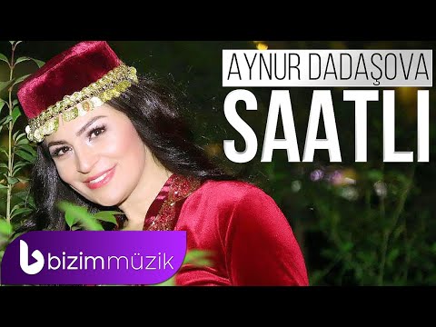 Aynur Dadasova - Saatli