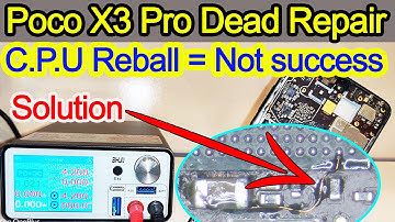 (Hindi Me) || Poco X3 Pro Strange Problem || CPU Reball Not Power On || Solved ||
