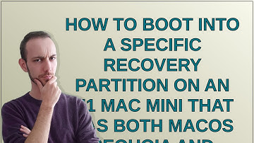 Apple: How to boot into a specific recovery partition on an M1 Mac Mini that has both macOS Sequo...