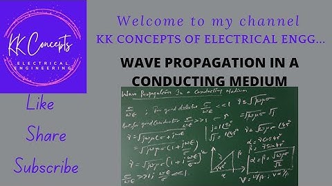 WAVE PROPAGATION IN A CONDUCTING MEDIUM