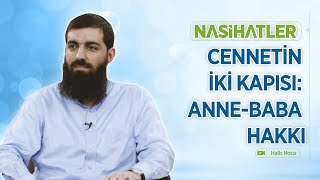 Cennetin İki Kapısı Anne-Baba Hakkı Nasihatler 33 Halis Bayancuk Hoca