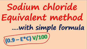 Sodium chloride equivalent method | Calculation with simple formula