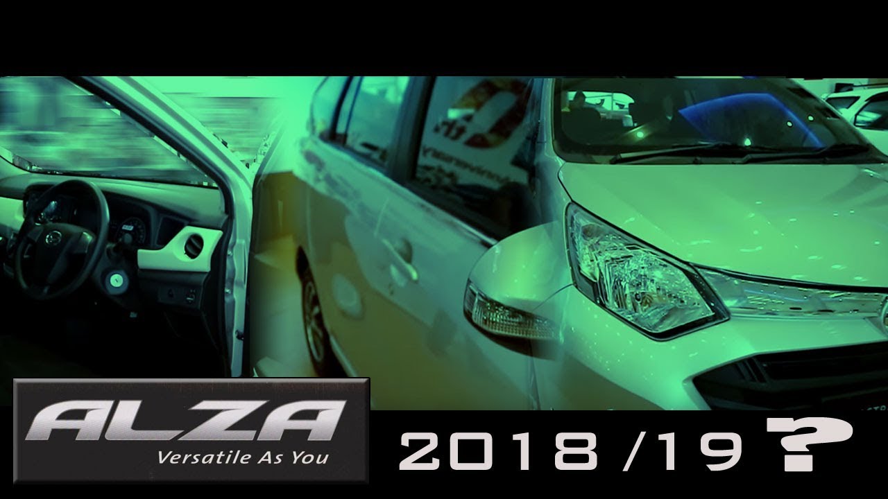 New Perodua Alza Baru 2018 / 2019 ? - YouTube