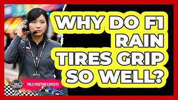 Why Do F1 Rain Tires Grip So Well?