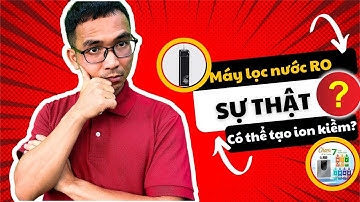 Máy lọc nước RO có tạo được nước ion kiềm không