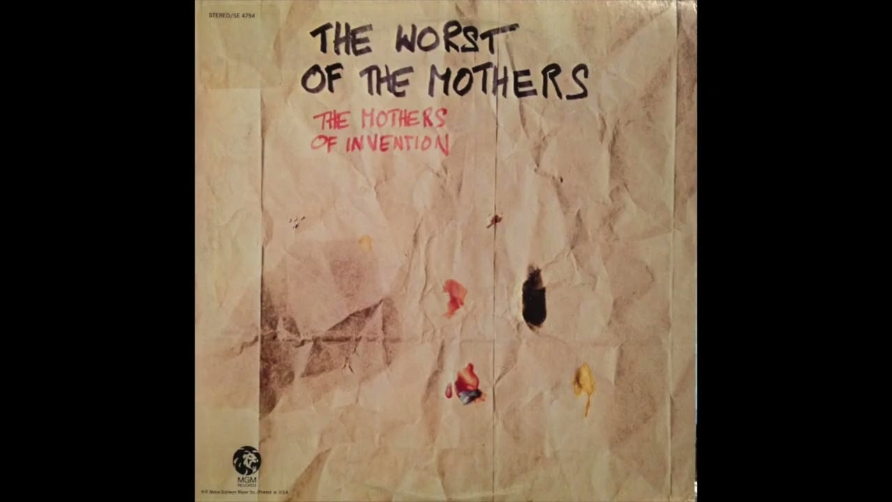 The Mothers Of Invention - “The Worst Of The Mothers” - (1971