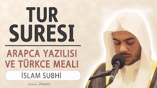 Tur suresi anlamı dinle İslam Subhi (Tur suresi arapça yazılışı okunuşu ve meali)