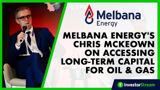 Melbana Energy's Chris McKeown on accessing longterm capital for oil & gas