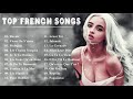 Top Hits Playlist French Songs 2021 Best French Music 2021