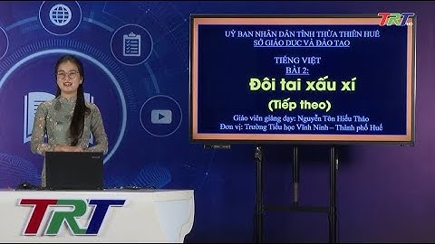 Tiếng Việt lớp 1 (KNTTVCS) - Bài 2: Đôi tai xấu xí (Tiết 2)