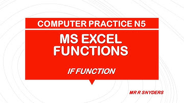 COMPUTER PRACTICE N5 : MS EXCEL  FUNCTIONS - IF FUNCTION