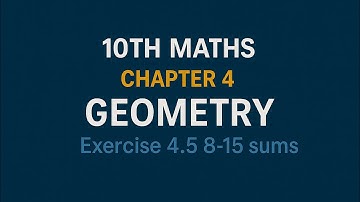 10th Maths TN State Board Chapter 4-Geometry Exercise 4.5 8-15 sums