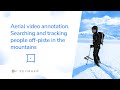 Aerial video annotation. Searching and tracking people off-piste in the mountains