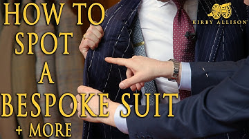 How Do You Spot A Bespoke Suit? + Your Other Bespoke Questions | Kirby Allison