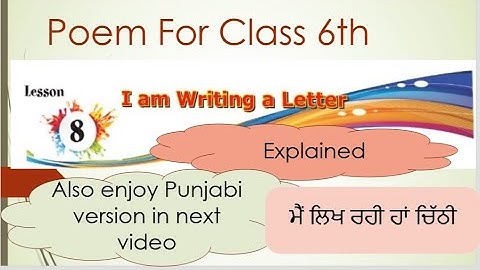 Poem I Am Writing A Letter #For Class6th #Explained #PSEB