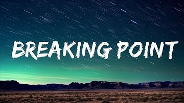 Logan Michael - Breaking Point (F U) (Lyrics)  | 1 Hour Lyrics Music