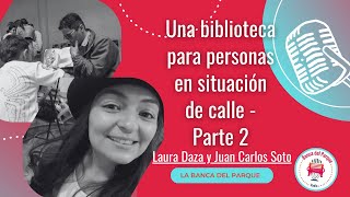 La Banca del Parque - Laura Daza y Juan Soto - Una biblioteca para personas en situación de calle P2
