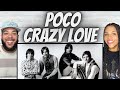 SO SMOOTH!| FIRST TIME HEARING Poco -  Crazy Love REACTION