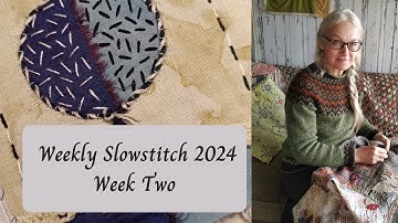 Weekly Slowstitch 2024 - Week Two