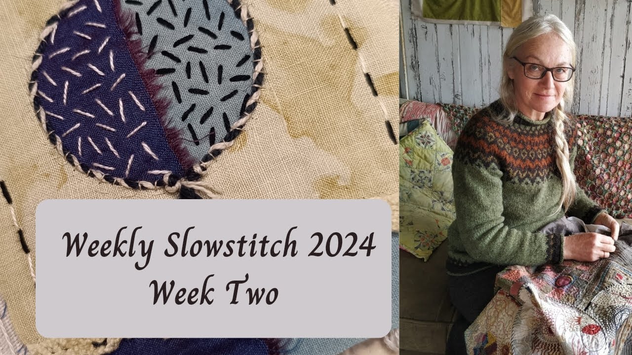 Weekly Slowstitch 2024 - Week Two