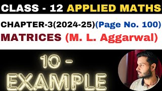 10 Example sol l Chapter 3 l MATRICES l example10 l Class 12th Applied Maths l M L Aggarwal 2024-25 Net Worth
