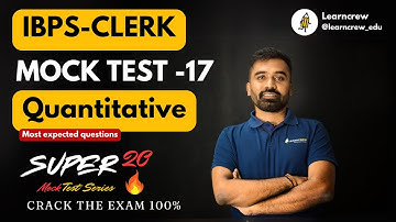 Super 20 Test Series - IBPS Clerk- Mock test 17 | Quantitative | Naresh Panda | Learncrew #ibpsclerk