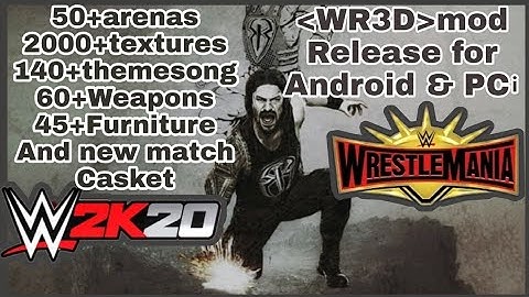 New WR3D mod 2K20 link by HHH 2020 mod link released Android & PC 45+arenas new Bascktage arena HHH