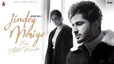 Jindey Meriye Jassie Gill (Official Video) Mickey Singh, New Punjabi song, Latest Punjabi Song 2021