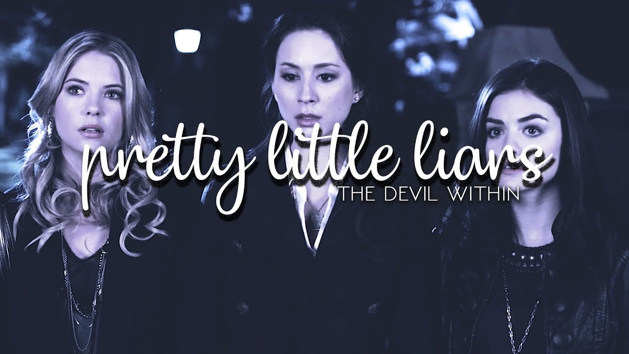 pretty little liars • the devil within - YouTube
