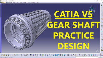 CATIA V5 Gear Shaft Practice Design | CATIA Practice | CAD Designs