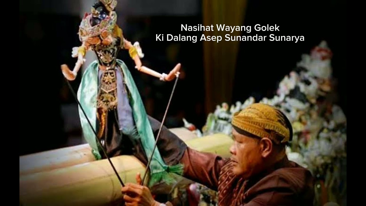 Nasihat Wayang Golek Ki Dalang Asep Sunandar Sunarya