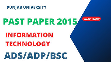 Bsc part 1 Computer Science Past Papers|BA |ADP|ADS Past Paper IT 2015|Punjab University